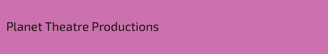 Planet Theatre Productions